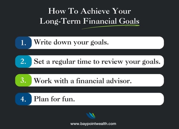 4 Tips For Achieving Your Long-Term Financial Goals